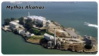 Mythos Alcatraz - Die berüchtigte Gefängnisinsel [DOKU][HD]