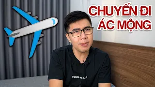 TÔI VỪA TRỞ VỀ TỪ CHUYẾN ĐI ĐẦY ÁC MỘNG...