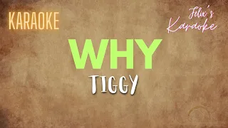 Tiggy - Why (Karaoke)