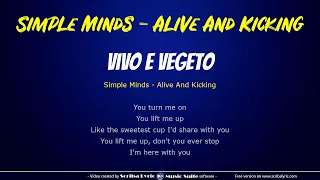 Simple minds - Alive and kicking -Traduzione italiano + testo inglese