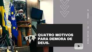 Quatro Motivos Para Demora de Deus