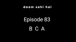 flipkart Daan sahi hai   episode answers, Episode no. 81 to 85 good luck 👍 everyone keep playing