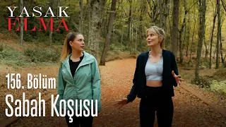 Sabah koşusu - Yasak Elma 156. Bölüm