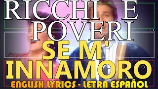 SE M'INNAMORO - Ricchi e Poveri 1985 (Letra Español, English Lyrics, Testo italiano) Winner Sanremo