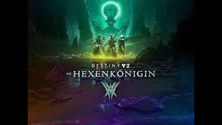 Destiny 2 : Die Hexenkönigin ,, Die Hexenkönigin"- Quest Komplet ,, German