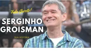 A trajetória de Serginho Groisman na TV.