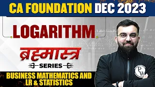 Logarithm | Business Mathematics and LR & Statistics | Brahmastra Series | CA Wallah by PW