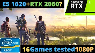 Xeon E5 1620 RTX 2060 1080P Ultra Settings in 2020? | FPS Benchmark | 16 Games tested