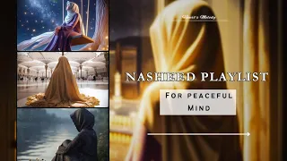 Nasheed Playlist for Peaceful mind 😌Relaxing speed up nasheed🍃#nasheed #playlist #islam
