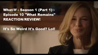 What/If Season 1 Episode 10 REACTION/REVIEW: What Remains