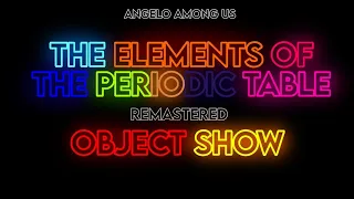 The Periodic Table Song by OBJECT SHOWS (REMASTERED)