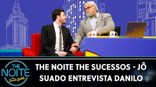 The Noite The Sucessos - Jô Suado entrevista Danilo Gentili | The Noite (25/05/24)