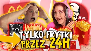 JEMY TYLKO FRYTKI PRZEZ 24 GODZINY! 🍟