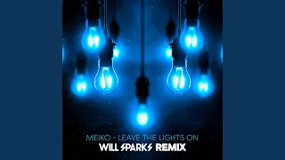 Leave The Lights On (Will Sparks Remix)