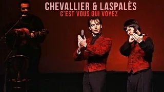 Chevallier et Laspalès  "C' EST VOUS QUI VOYEZ"