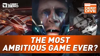 Star Citizen: The Most Ambitious Game Ever? | LZ Deep Dive