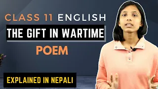 The Gift in Wartime Class 11 Summary in Nepali ||  English Section 2 Unit 2 || NEB - Gurubaa