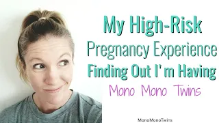 My High-Risk Pregnancy Experience - Finding Out I'm Having MoMo Twins