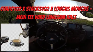 Let's Drive: CHAPO102 x STACKS102 x LONGUS MONGUS - MEIN TEE WIRD LANGSAM KALT