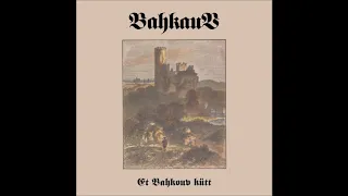 Bahkauv - Et Bahkouv kütt (2018) (Dungeon Synth)