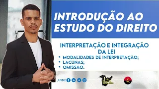 Interpretação e Integração da Lei | Introdução ao Estudo do Direito - Aula 10