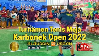 Alauddin BTMC-18 vs Usgan PATRIA | Turnamen Tenis meja Karbonek | Happy Pingpong