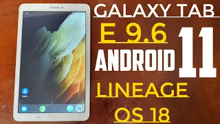 Samsung Galaxy Tabe E 9.6 Android 11 Lineage OS 18.1