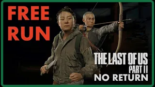 THE LAST OF US 2 / NO RETURN / FREE RUN / 💀 GROUNDED 💀 / YARA / 💀 РЕАЛИЗМ 💀