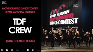 TDF CREW  | KIDZ TEAM | MOVE FORWARD DANCE CONTEST 2017 [OFFICIAL VIDEO]