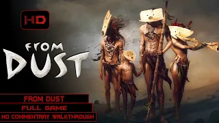 From Dust | Full Game | Longplay Walkthrough No Commentary