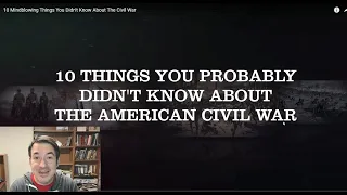 10 Mindblowing Facts About the American Civil War - History Vlogger Reaction
