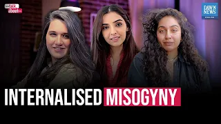 Let’s Talk About This: What’s Internalised Misogyny? | Dawn News English