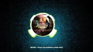 BRAMD feat Vau Boy - Home (DrumMasterz Radio Edit)