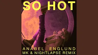 So Hot (MK x Nightlapse Remix)