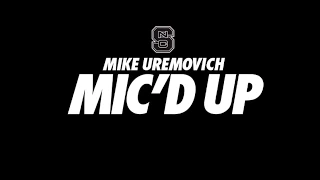 Mike Uremovich Mic'd Up