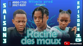 LA RACINE DES MAUX SAISON 3 PART 15. WILMIX PROD FEYTON 2022