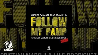 Andrea Damante Feat. Adam Clay - Follow My Pamp (Cristian Marchi & Luis Rodriguez Remix)