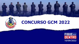 Concurso GCM 2022 - Fique por Dentro 10/09/2022 - SindGuardas-SP