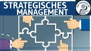 Strategisches Management einfach erklärt - Begriff, Inhalt, Durchführung - Unternehmensführung