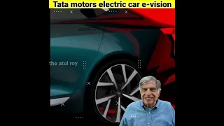Ratan Tata ने tata motors electric car e-vision launch कर दिया है।? #shorts #youtubeshorts