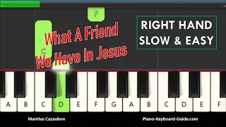 What A Friend We Have In Jesus Right Hand Slow & Easy Piano Tutorial   Christian Hymn