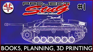 PROJECT StuG PART 1  ‘BOOKS, PLANNING & 3D PRINTING’