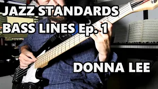 Donna Lee Basslines [W/TAB] - Basslines for Standards Ep. 1