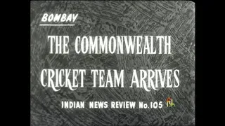 1950-51: Commonwealth Cricket Team arrives in Bombay