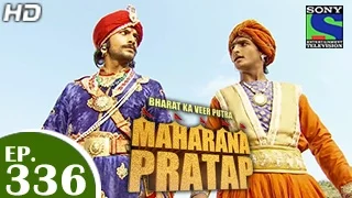Bharat Ka Veer Putra Maharana Pratap - महाराणा प्रताप - Episode 336 - 24th December 2014