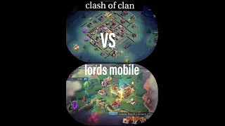 clash of clans Vs lords mobile PLEASE TELL ME WHICH ONE YOU WANT TO SEE