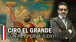 CIRO el Grande: ¿Un rey persa judío?