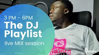 #LIVE: THE DJ PLAYLIST LIVE MIX SESSION WITH DJ LYTMAS  - 09/07/2021