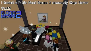 I hosted A Public Flood Escape 2 Community Maps Server (Part2)