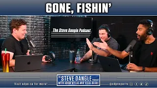 Gone Fishin' | The Steve Dangle Podcast